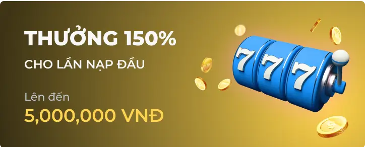 Ưu đãi thưởng 150%
